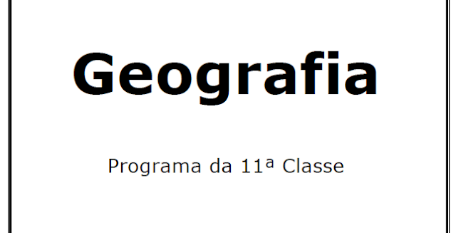 Geografia – Programa da 11ª Classe
