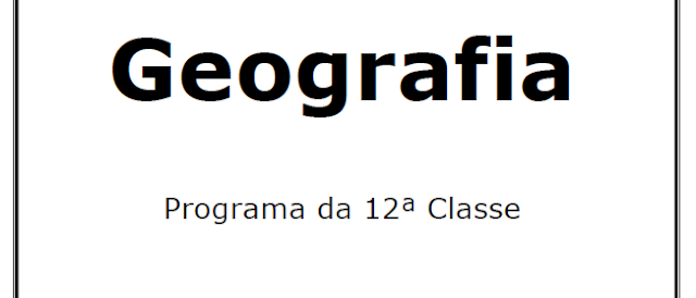 Geografia – Programa da 12ª Classe