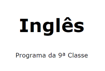 Inglês – Programa da 9ª Classe