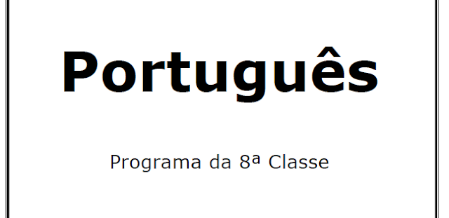 Português – Programa 8ᵃ Classe