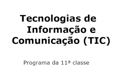 Tecnologia de Informação e Comunicação(TIC's) – Programa 11ᵃ Classe