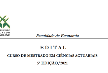 EDITAL CURSO DE MESTRADO EM CIÊNCIAS ACTUARIAIS Universidade Eduardo Mondlane (UEM) 2022