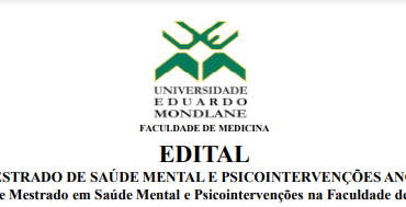 EDITAL PROGRAMA DE MESTRADO DE SAÚDE MENTAL E PSICOINTERVENÇÕES Universidade Eduardo Mondlane (UEM) 2022