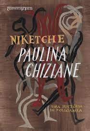 Entenda a Historia real da obra de Paulina Chiziane "Niketche"